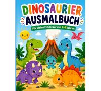 Dinosaurier Ausmalbuch für kleine Entdecker von 2-6 Jahren: Einfache und süße Dinosaurier zum Ausmalen - T-Rex, Triceratops, Stegosaurus & mehr | Malbuch für Kleinkinder und Vorschulkinder