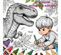 „Dinosaurier entdecken & ausmalen“: Ein kreatives Ausmalbuch für neugierige Kinder
