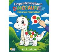 Dinosaurier Fingerstempelbuch für Kinder ab 2 Jahren: 50 süße Dinosaurier, spannende Fakten & kreativer Spaß für Kinder 2-4 Jahre