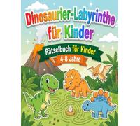 Dinosaurier Labyrinth: Rätselbuch für Kinder