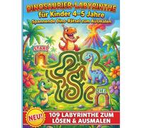 Dinosaurier-Labyrinthe für Kinder 4-5 Jahre: Spannende Dino-Rätsel zum Ausmalen - Fördert Konzentration, Logik & Feinmotorik