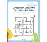 Dinosaurier-Labyrinthe: für Kinder von 4-8 Jahren mit 40 spannenden rätseln (Kinder Labyrinth Abenteuer)