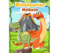 Dinosaurier Malbuch: +30 lustige und einfache Zeichnungen von niedlichen Dinos zum Ausmalen für Kinder, Jungen
