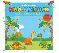 Dinosaurier-Malbuch ab 3 Jahren: 50 liebevolle Dino-Motive zum Ausmalen für Jungen & Mädchen. Fördert Kreativität, Konzentration & Feinmotorik.