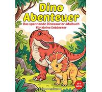 Dinosaurier Malbuch ab 6 Jahren: Dino Abenteuer mit 50 Motiven | Einseitig bedruckt | Für Kinder (Abenteuer-Malbücher für Kinder)