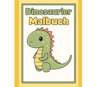 Dinosaurier Malbuch: Das große Dino-Abenteuer zum Ausmalen