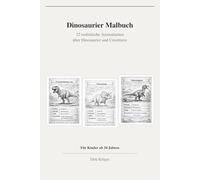 Dinosaurier Malbuch: Dinosaurier zum Ausmalen und Lernen