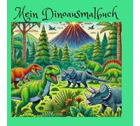 Dinosaurier Malbuch für coole Kids: Dino-Spaß zum Ausmalen - T-Rex & Co - Dino-Welt zum Leben erwecken - Malbuch für kleine Forscher - fördert Kreativität