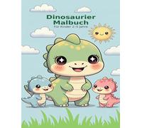 Dinosaurier Malbuch für Kinder 2-5 Jahre: Süße Dinos zum Ausmalen | Einfache Motive für kleine Kinder