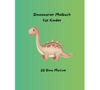 Dinosaurier Malbuch für Kinder: 30 einfache Dino Motive zum Ausmalen | Kreativer Spaß für Kinder ab 3 Jahren