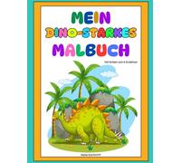 Dinosaurier Malbuch für Kinder 4-8 Jahre - 65 Seiten XXL-Ausmalspaß: Urzeitliche Riesen entdecken und bunt gestalten - Ausmalabenteuer für kleine Dino-Fans