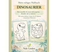 Dinosaurier Malbuch für Kinder ab 2 Jahren: Ruhiges Dino Ausmalbuch mit extra dicken Linien - einfache Motive für Kleinkinder & Kindergarten - ideal ... neurodivergente Kinder (Mein ruhiges Malbuch)
