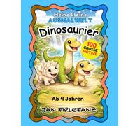 Dinosaurier Malbuch für Kinder ab 4 Jahren: 100 große Motive: Freundliche Dinosaurier, Dino-Eier & Dino-Familien - Einfaches Ausmalbuch mit viel ... & als Geschenk (Meine kleine Ausmalwelt)
