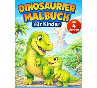 Dinosaurier Malbuch für Kinder ab 4 Jahren: Lustige Dinosaurier zum Ausmalen - Große Bilder, einfache Linien und kreativer Malspaß für Kinder ab 4 Jahren