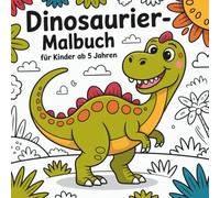 Dinosaurier-Malbuch für Kinder ab 5 Jahren (Malbücher von WOLE Publishing)