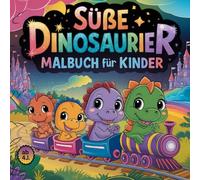 Dinosaurier Malbuch für Kinder : viele verschiedene Dinos - viel Abwechslung und langer Ausmal-Spaß: Super für die Koordination , die Kreativität und ... 4 Jahre, auch prima als Geschenkbuch geeignet