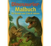 Dinosaurier-Malbuch für Kinder von 3 bis 8 Jahren: 40 einzigartige Dinosaurier-Malvorlagen - Perfekt für Kreativität, Entspannung und Lernen
