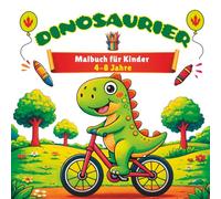 Dinosaurier Malbuch für Kinder von 4-8 Jahren: Lustige und einfache Dinosaurier-Malvorlagen für Jungen und Mädchen | Niedliche Dinosaurier, klare Linien und einfache Designs