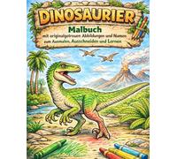 Dinosaurier Malbuch: mit originalgetreuen Abbildungen und Namen zum Ausmalen, Ausschneiden und Lernen