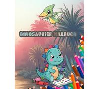 Dinosaurier Malbuch: Niedliche Dinosaurier - Ausmalbuch für Kinder