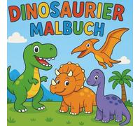 Dinosaurier Malbuch: Süße Dinosaurier zum Ausmalen - kreativer Malspaß für Kinder