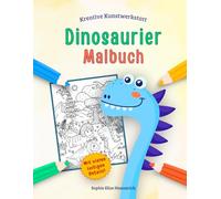 Dinosaurier Malbuch: Über 30 detailreiche Ausmalbilder mit Dinosauriern in einer abenteuerlichen Urzeitwelt für Kinder ab 8 Jahren (Kreative Kunstwerkstatt)