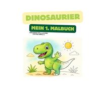 Dinosaurier - Mein erstes Malbuch: Für Kinder von 3-5 Jahren | For Kids Ages 3-5