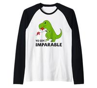 Dinosaurio de Juego de Palabras español T-Rex imparable Camiseta Manga Raglan