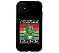 Dinosaurio Eso es lo Que Hago Tomo café y sé Cosas Carcasa para iPhone 11