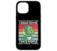 Dinosaurio Eso es lo Que Hago Tomo café y sé Cosas Carcasa para iPhone 15