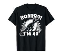 Dinosaurio T-Rex del 40 cumpleaños de Roar I'm 40 años Camiseta