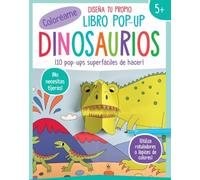Dinosaurios: ¡10 Pop-ups Superfáciles de Hacer!: 2 (Diseña Tu Propio Libro Pop-Up)