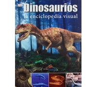 Dinosaurios. La enciclopedia visual (Conocimiento y consulta)