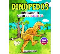 Dinosaurios Libro de Colorear para Niños de 4 a 8 años Dinopedos: Libro de bromas divertidas para niños de dinosaurios