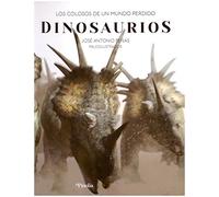 Dinosaurios; Los colosos de un mundo perdido (Pinolia)