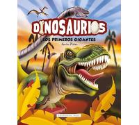 Dinosaurios. Los Primeros gigantes: 32 (Base Kids)