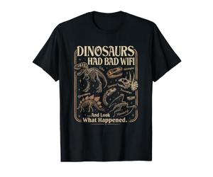 Dinosaurios tenían Mala WiFi Mira lo Que pasó Divertido Dino Camiseta