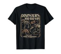 Dinosaurios tenían Mala WiFi Mira lo Que pasó Divertido Dino Camiseta gráfica económica