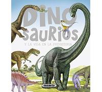 Dinosaurios y La Vida En La Prehistoria