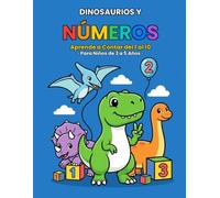 Dinosaurios y Números del 1 al 10: Aprende a Contar del 1 al 10 · Para Niños de 3 a 5 Años