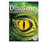 Dinosaurs A Children's Encyclopedia (DK Children's Visual Encyclopedia)