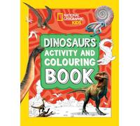 Dinosaurs Activity and Colouring Book (National Geographic Kids)