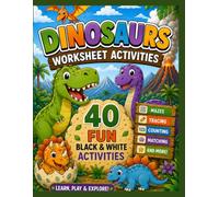 Dinosaurs Activity Book for Kids Ages 4-8: A Fun & Educational Workbook with Mazes, Coloring, Dot-to-Dot, Counting, and Word Tracing for Toddlers and Preschoolers
