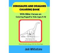 Dinosaurs and Dragons Coloring Book: With Bible Verses on Coloring Pages For Kids Ages 9-12