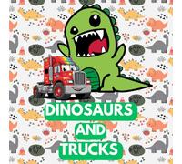 Dinosaurs and Monster Trucks Coloring Book for Kids: Cute and Easy Coloring Pages for Boys and Girls