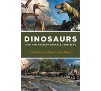 Dinosaurs and Other Ancient Animals of Big Bend (The Corrie Herring Hooks)