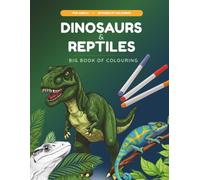 Dinosaurs and Reptiles Colouring Book with Fun Facts for Kids Aged 6+: 25 Amazing Creatures to Colour with Fascinating Facts for Children