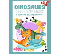 Dinosaurs Coloring Book: A Roarsome Coloring Adventure (Color Quest Adventures)