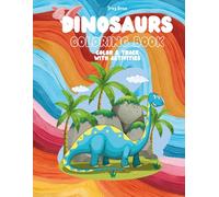Dinosaurs Coloring Book: Color & Trace with Activities