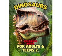 Dinosaurs Coloring Book for Adults &Teens 2.